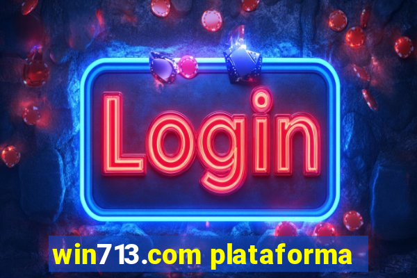 win713.com plataforma